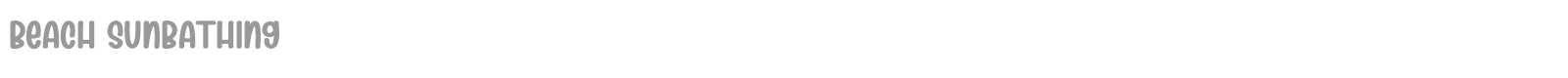 Beach Sunbathing font preview